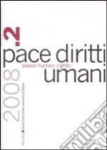 Pace diritti umani­Peace human rights (2008). Vol. 2 libro