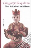 Dieci lezioni sul buddhismo libro