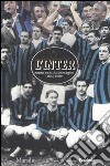 L'Inter. Cento anni di immagini mai viste libro
