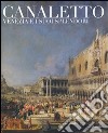 Canaletto. Venezia e i suoi splendori. Catalogo della mostra (Treviso, 23 ottobre 2008-5 aprile 2009). Ediz. illustrata libro