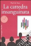 La cattedra insanguinata libro