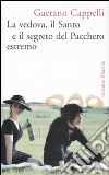 La vedova, il Santo e il segreto del Pacchero estremo libro