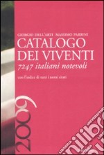 Catalogo dei viventi 2009. 7247 italiani notevoli libro