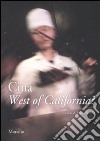 Cina. West of California? Atti degli incontri (Bolzano, 19 ottobre-24 novembre 2007). Ediz. italiana libro