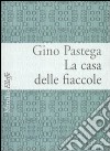 La casa delle fiaccole libro