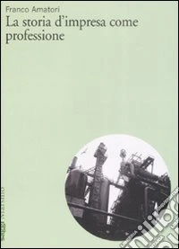 La storia d'impresa come professione
