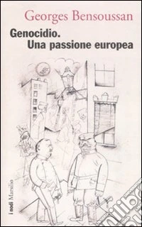 Genocidio. Una passione europea