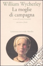 La moglie di campagna. Testo inglese a fronte