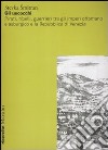 Gli uscocchi. Pirati, ribelli, guerrieri tra gli imperi ottomano e asburgico e la Repubblica di Vanezia libro di Smitran Stevka