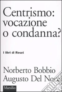 Centrismo: vocazione o condanna?