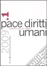 Pace diritti umani-Peace human rights (2009). Vol. 1 libro