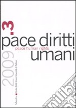 Pace diritti umani-Peace human rights (2009). Vol. 3 libro