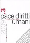 Pace diritti umani-Peace human rights (2009). Vol. 3 libro