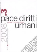 Pace diritti umani-Peace human rights (2008). Vol. 3 libro