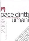 Pace diritti umani-Peace human rights (2008). Vol. 3 libro