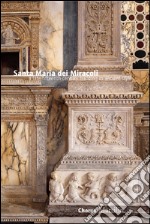 Santa Maria dei Miracoli. Un'architettura all'antica nel tardo Quattrocento. Ediz. inglese libro