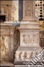 Santa Maria dei Miracoli. Un'architettura all'antica nel tardo Quattrocento. Ediz. francese libro