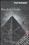 Rue de la Cloche libro di Quadruppani Serge