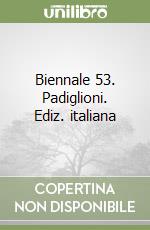 Biennale 53. Padiglioni. Ediz. italiana libro