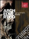 Archeovertigo. Cristiano & Patrizio Alviti. Catalogo della mostra libro