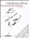 Lezioni di moda. Ediz. illustrata libro