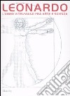 Leonardo. L'uomo vitruviano fra arte e scienza. Catalogo della mostra (Venezia, 10 ottobre 2009-10 gennaio 2010). Con DVD libro