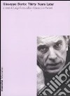 Giuseppe Berto: thirty years later. Atti del Convegno internazionale (New york, 1° novembre 2008) libro