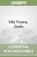 Villa Poiana. Guida libro