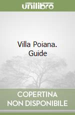 Villa Poiana. Guide libro