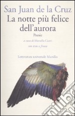 La notte più felice dell'aurora. Testo spagnolo a fronte