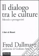 Il dialogo tra le culture. Metodo e protagonisti libro