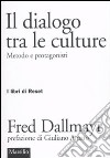 Il dialogo tra le culture. Metodo e protagonisti libro