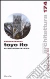 Toyo Ito. La costruzione del vuoto libro
