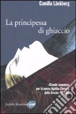 La principessa di ghiaccio. I delitti di Fjällbacka. Vol. 1 libro