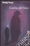 L'Ombra del falco libro