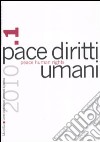 Pace diritti umani-Peace human rights (2010). Ediz. bilingue. Vol. 1 libro