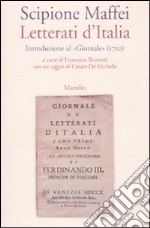 Letterati d'Italia. Introduzione al «Giornale» (1710) libro