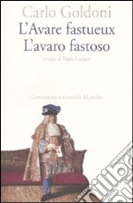 L'Avare fastueux-L'avaro fastoso. Ediz. bilingue libro