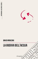 La guerra dell'acqua