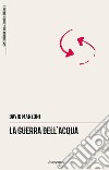 La guerra dell'acqua libro