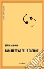 La dialettica della ragione libro