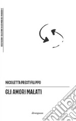 Gli amori malati libro