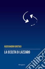 La scelta di Lazzaro libro