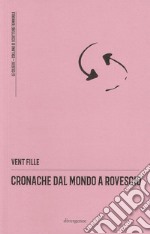 Cronache dal mondo a rovescio libro