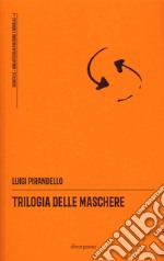 Trilogia delle Maschere libro