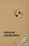 Il pastore sepolto libro