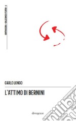 L'attimo di Bernini libro