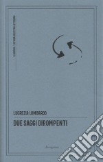 Due saggi dirompenti. La repubblica delle occasioni risolutive-Il processo coscienziale libro