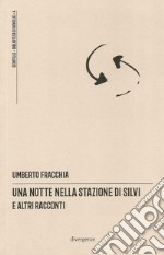 Una notte nella stazione di Silvi e altri racconti