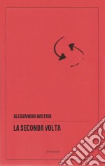 La seconda volta